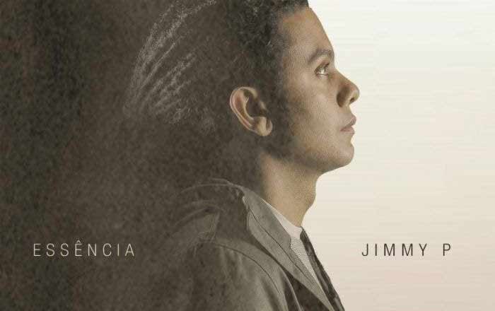 Veja o vídeo de Jimmy P: “Essência”