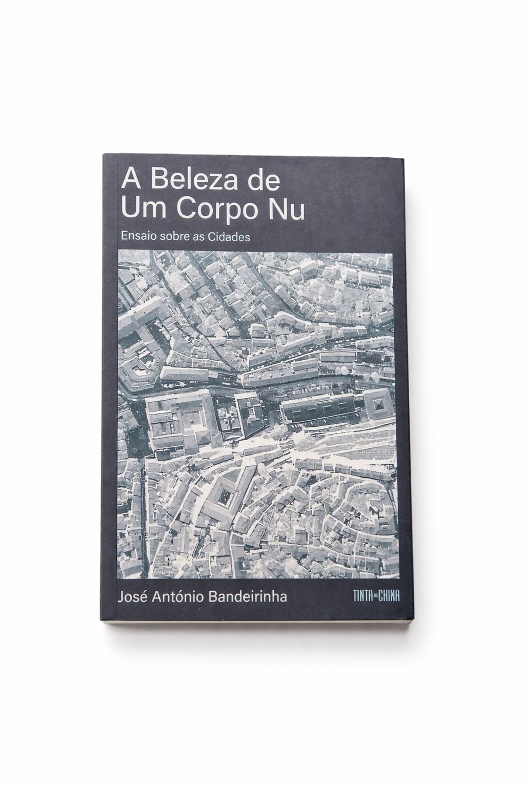 A Beleza de Um Corpo Nu: Cidade, corpo e a arquitetura como gesto íntimo