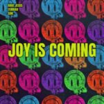 Rave Jesus lança “Joy Is Coming” e reforça lado positivo da música eletrónica