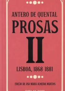 Antero de Quental: “Prosas II” recupera os anos em que o escritor quis mudar Portugal