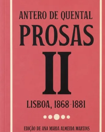 Antero de Quental: “Prosas II” recupera os anos em que o escritor quis mudar Portugal