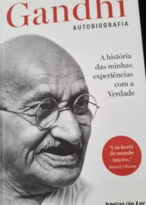 Gandhi: porque continua a ser uma das autobiografias mais importantes de sempre