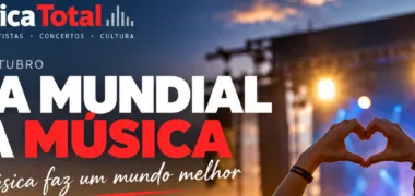 Música Total celebra o Dia Mundial da Música: hoje celebramos aquilo que nos move