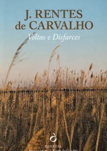 J. Rentes de Carvalho regressa aos diários para revelar as contradições de Portugal